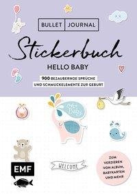 Bullet Journal - Stickerbuch Hello Baby: 900 bezaubernde Sprüche und Schmuckelemente zur Geburt
