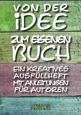 Von der Idee zum eigenen Buch