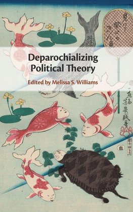 Deparochializing Political Theory