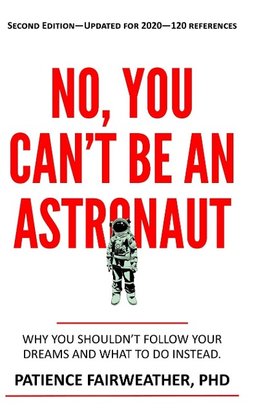 No You Can't be an Astronaut