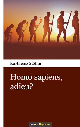 Homo sapiens, adieu?