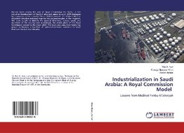 Industrialization in Saudi Arabia: A Royal Commission Model