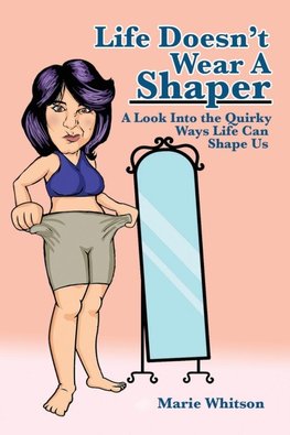 Life Doesn't Wear a Shaper