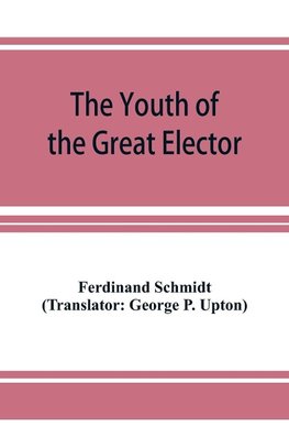 The Youth of the Great Elector