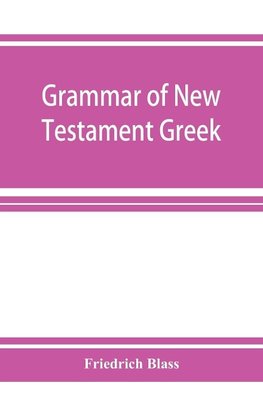 Grammar of New Testament Greek