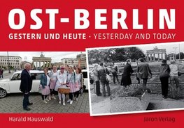 Ost-Berlin gestern und heute / yesterday and today