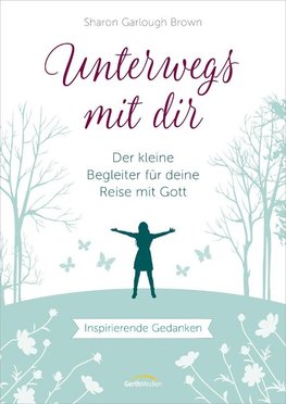 Unterwegs mit dir - Geschenkausgabe