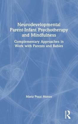 Neurodevelopmental Parent-Infant Psychotherapy and Mindfulness
