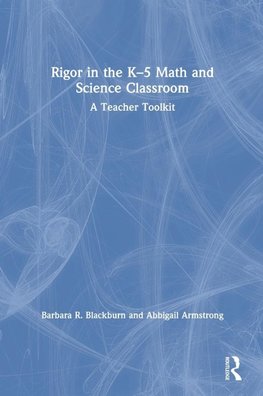 Rigor in the K-5 Math and Science Classroom