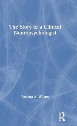 The Story of a Clinical Neuropsychologist