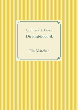 Die Pilzbibliothek