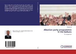 Albanian party programmes in the Balkans