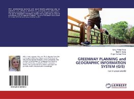 GREENWAY PLANNING and GEOGRAPHIC INFORMATION SYSTEM (GIS)