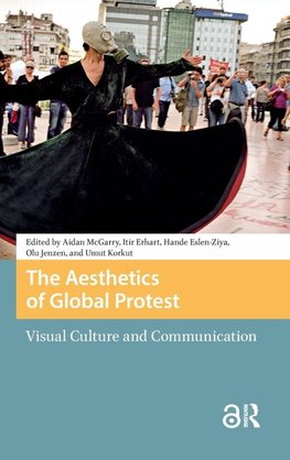 The Aesthetics of Global Protest