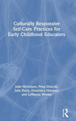 Culturally Responsive Self-Care Practices for Early Childhood Educators