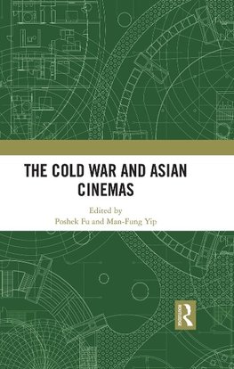 The Cold War and Asian Cinemas