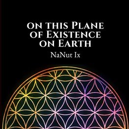 On This Plane of Existence on Earth (2nd Edition)