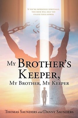 My Brother's Keeper, My Brother, My Keeper