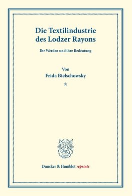 Die Textilindustrie des Lodzer Rayons.