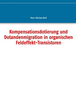 Kompensationsdotierung und Dotandenmigration in organischen Feldeffekt-Transistoren