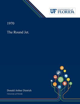 The Round Jet.