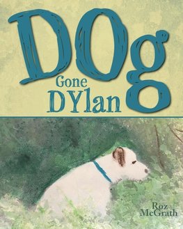 Dog Gone Dylan