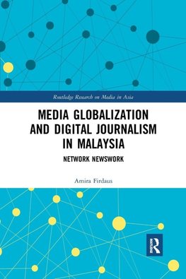 Media Globalization and Digital Journalism in Malaysia