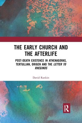 The Early Church and the Afterlife
