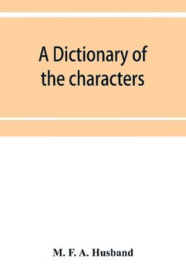 A dictionary of the characters in the Waverley novels of Sir Walter Scott