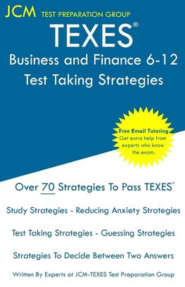 TEXES Business and Finance 6-12 - Test Taking Strategies