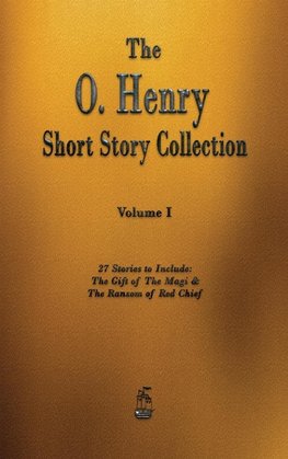 The O. Henry Short Story Collection - Volume I