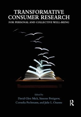 Transformative Consumer Research for Personal and Collective Well-Being