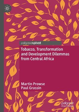 Tobacco, Transformation and Development Dilemmas from Central Africa