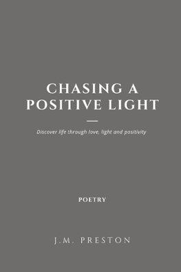 Chasing a Positive Light Paperback Edition