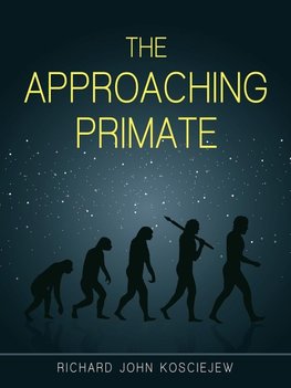 The Approaching Primate