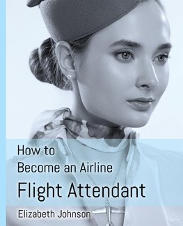 How to Become an Airline Flight Attendant