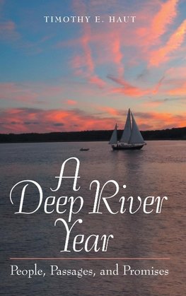 A Deep River Year