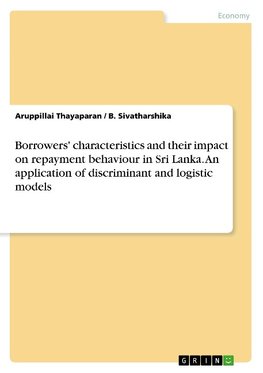 Borrowers' characteristics and their impact on repayment behaviour in Sri Lanka. An application of discriminant and logistic models