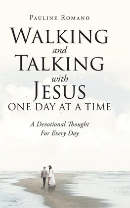 Walking and Talking with Jesus One Day at a Time