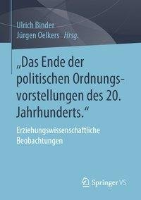 "Das Ende der politischen Ordnungsvorstellungen des 20. Jahrhunderts."