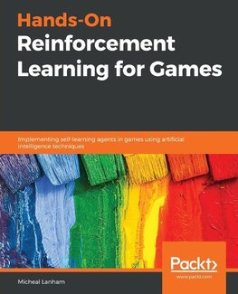 Hands-On Reinforcement Learning for Games