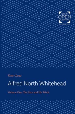 Alfred North Whitehead Vol 1