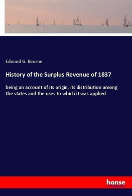 History of the Surplus Revenue of 1837