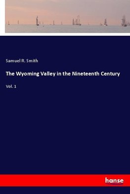 The Wyoming Valley in the Nineteenth Century