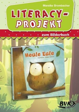 Literacy-Projekt zum Bilderbuch "Heule Eule"