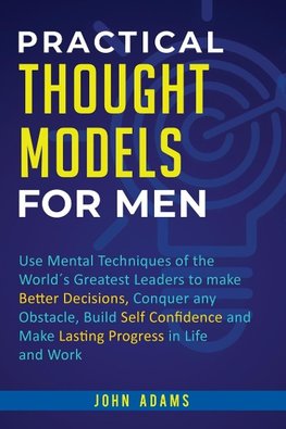 Practical Thought Models for Men