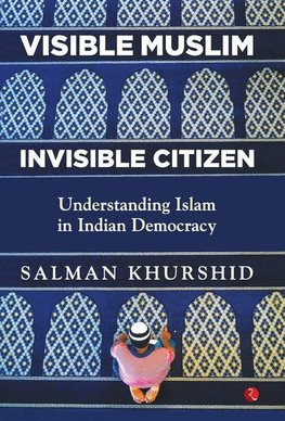 VISIBLE MUSLIM, INVISIBLE CITIZEN