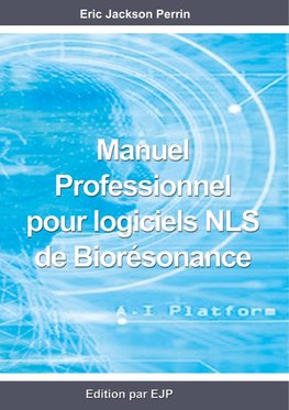 Manuel professionnel pour logiciels NLS de Biorésonance