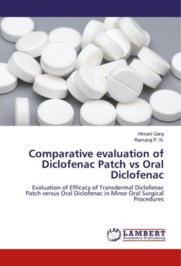 Comparative evaluation of Diclofenac Patch vs Oral Diclofenac