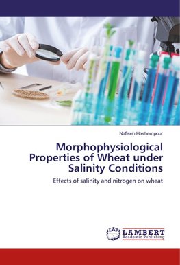 Morphophysiological Properties of Wheat under Salinity Conditions